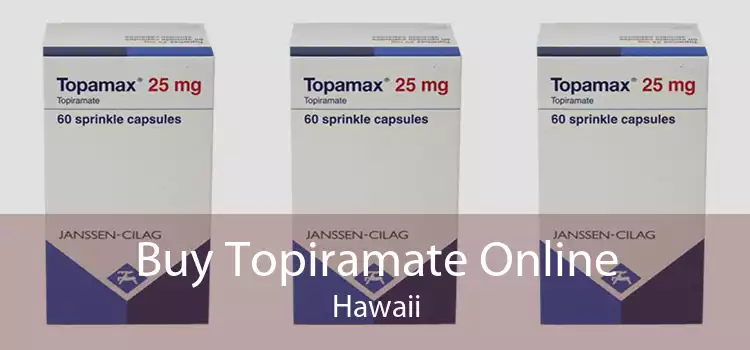 Buy Topiramate Online Hawaii